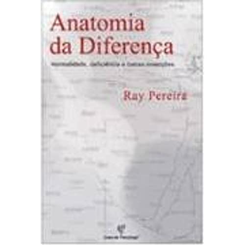 Anatomia da Diferença: Normalidade, Deficiência e Outras Invenções