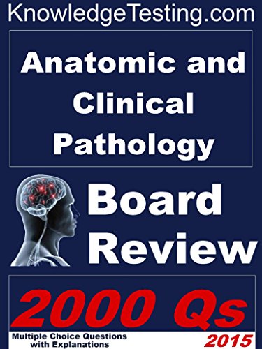 Anatomic and Clinical Pathology Board Review (Board Certification in Pathology Book 1) (English Edition)