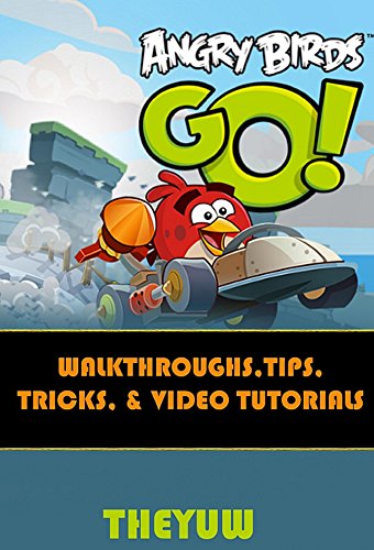 Angry Birds Go!: Walkthroughs