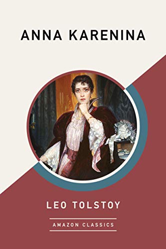 Anna Karenina (AmazonClassics Edition) (English Edition)