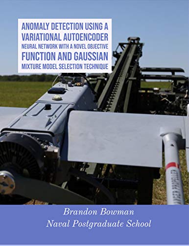Anomaly Detection Using a Variational Autoencoder Neural Network With a Novel Objective Function and Gaussian Mixture Model Selection Technique (English Edition)