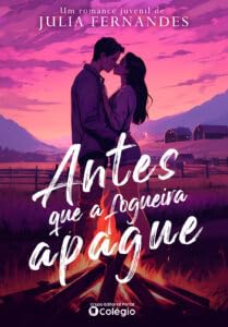 Antes que a Fogueira se Apague