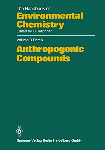 Anthropogenic Compounds (The Handbook of Environmental Chemistry) (English Edition)