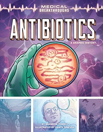 Antibiotics: A Graphic History (Medical Breakthroughs) (English Edition)