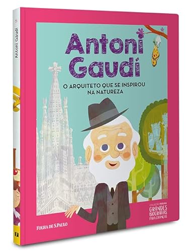 Antoni Gaudi o arquiteto que se inspirou na natureza