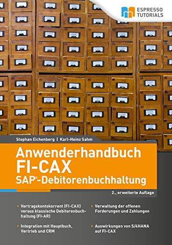 Anwenderhandbuch FI-CAx (SAP-Debitorenbuchhaltung), 2., erweiterte Auflage (German Edition)