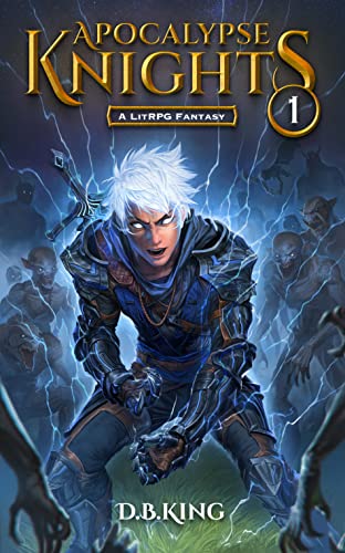 Apocalypse Knights 1: A LitRPG Fantasy (English Edition)