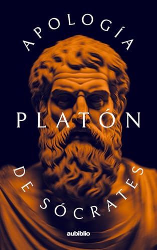 Apología de Sócrates (Spanish Edition)