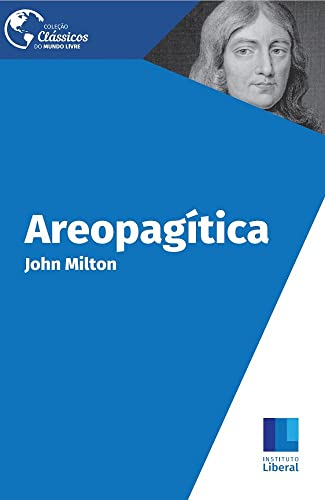 Areopagítica (Traduzido) (Clássicos do Mundo Livre)