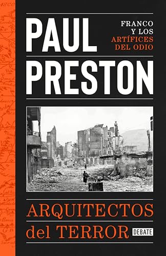 Arquitectos del terror: Franco y los artífices del odio (Spanish Edition)