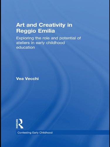 Art and Creativity in Reggio Emilia: Exploring the Role and Potential of Ateliers in Early Childhood Education (Contesting Early Childhood) (English Edition)