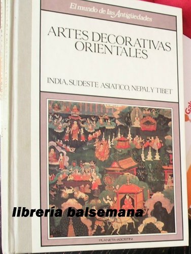 Artes decorativas orientales: India, Sudeste asißtico, Nepal y Tibet (Pintura, escultura, cerßmica y [Hardcover] VVAA Jaime Barrachina director hist¾rico artÝstico