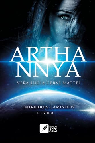 Arthannya: entre dois caminhos