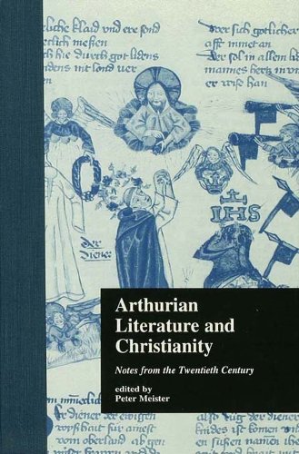 Arthurian Literature and Christianity: Notes from the Twentieth Century (Garland Library of Medieval Literature) (English Edition)