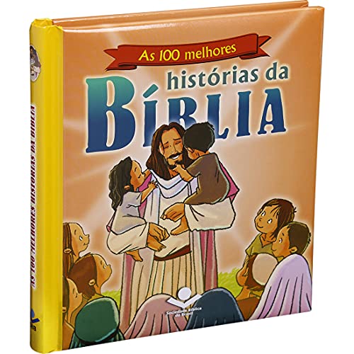 As 100 Melhores Histórias da Bíblia