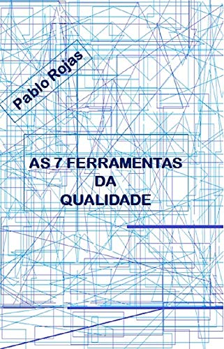 AS 7 FERRAMENTAS DA QUALIDADE