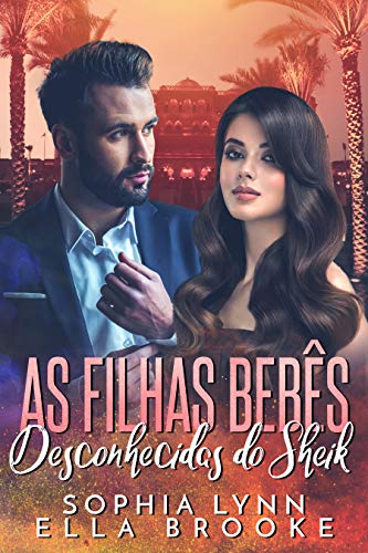 As Filhas Bebês Desconhecidas do Sheik (Portuguese Edition)
