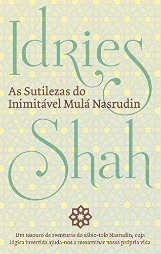 AS SUTILEZAS DO INIMITÁVEL MULÁ NASRUDIN