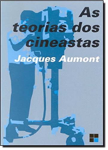 As Teorias dos Cineastas