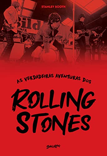 As verdadeiras aventuras dos Rolling Stones