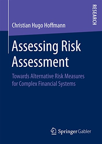 Assessing Risk Assessment: Towards Alternative Risk Measures for Complex Financial Systems (English Edition)