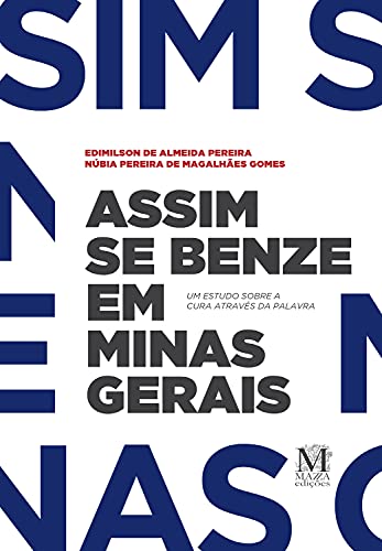 Assim se benze em Minas Gerais: Um estudo sobre a cura através da palavra