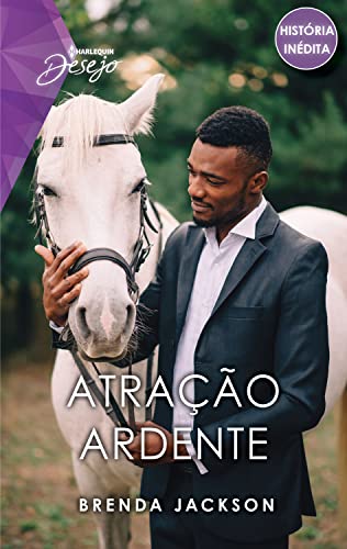 Atração ardente (Desejo Livro 284)