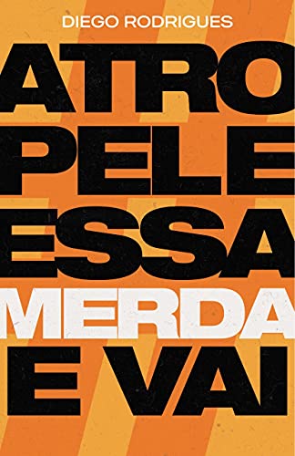 Atropele essa merda e vai