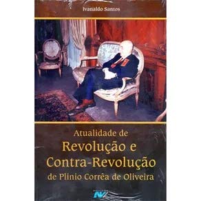 Atualidade De Revolução E Contra Revolução