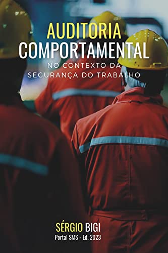 Auditoria Comportamental no Contexto da Segurança do Trabalho
