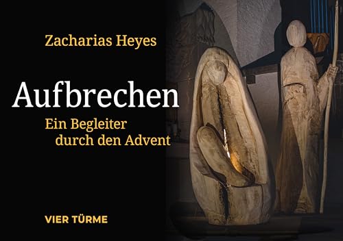 Aufbrechen: Ein Begleiter durch den Advent (German Edition)