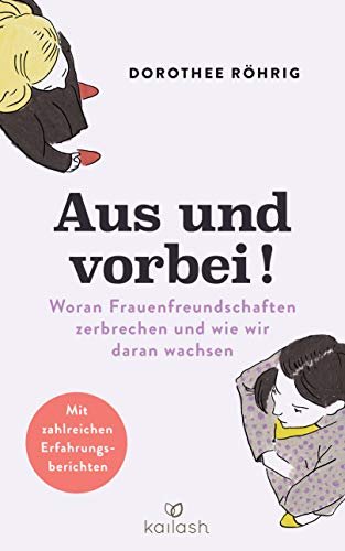 Aus und vorbei: Woran Frauenfreundschaften zerbrechen und wie wir daran wachsen