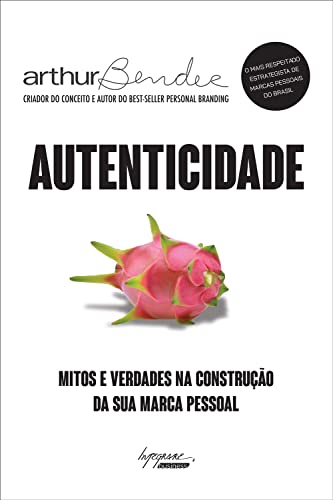 Autenticidade: Mitos e Verdades na Construção da sua Marca Pessoal