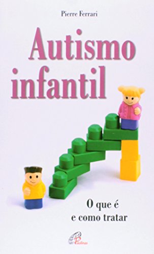 Autismo infantil: O que é e como tratar