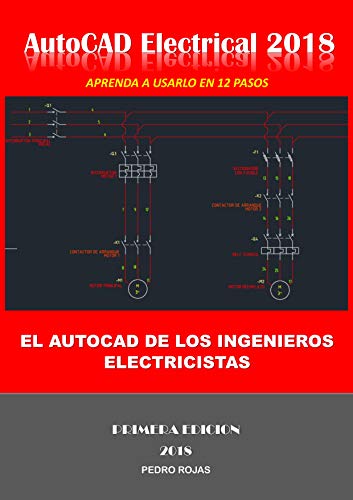 AutoCAD Electrical 2018: El AutoCAD de los Ingenieros Electricistas (Spanish Edition)