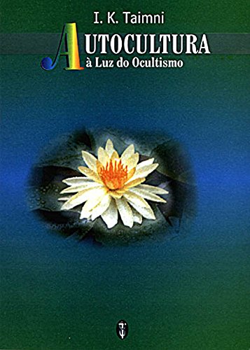 Autocultura; À Luz do Ocultismo