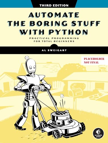 Automate the Boring Stuff with Python, 3rd Edition (English Edition)
