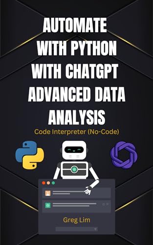 Automate with Python with ChatGPT Advanced Data Analysis: Code ...