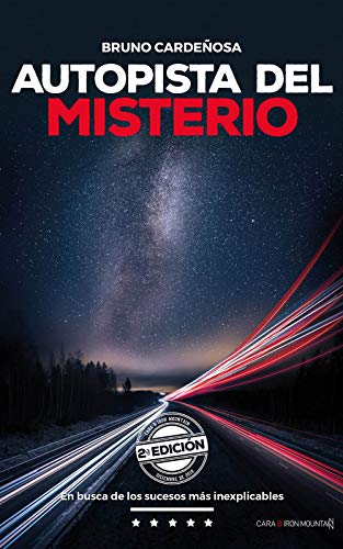 Autopista del Misterio: En busca de los sucesos más inexplicables (Spanish Edition)