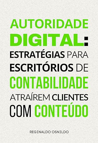 Autoridade digital: estratégias para escritórios de contabilidade atraírem clientes com conteúdo