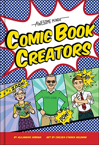 Awesome Minds: Comic Book Creators: An Entertaining History for Comics Lovers. Includes Superman, Spider-Man, the Justice League, and Many More. (English Edition)