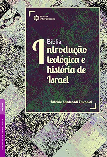 Bíblia: introdução teológica e história de Israel