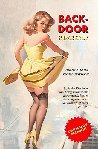 Back-Door Kimberly: Her Rear-Entry Erotic Obsession (English Edition)