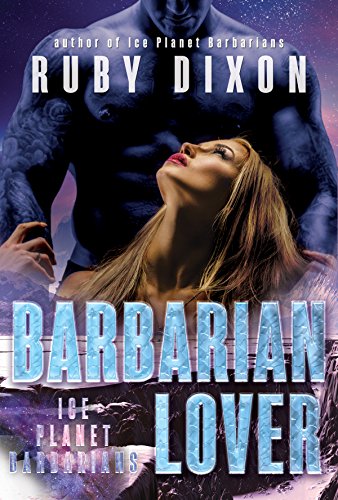 Barbarian Lover (Ice Planet Barbarians Book 3) (English Edition)