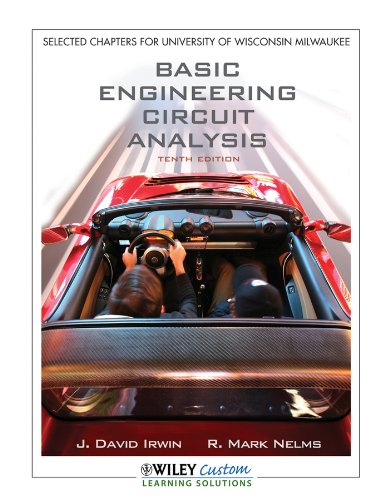 Basic Engineering Circuit Analysis: Selected Chapters for University of Wisconsin Milwaukee