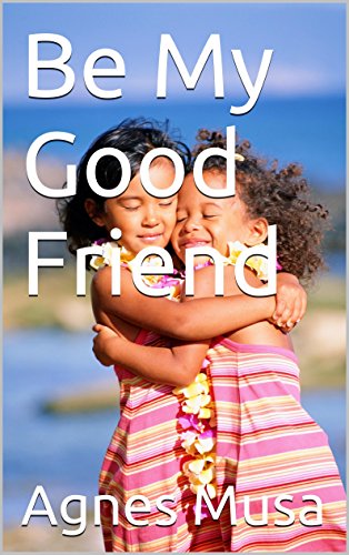 Be My Good Friend (English Edition)