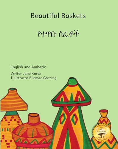 Beautiful Baskets: Ethiopia’s Everyday Art in English and Amharic (English Edition)