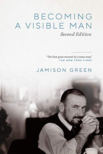 Becoming a Visible Man: Second Edition (English Edition)