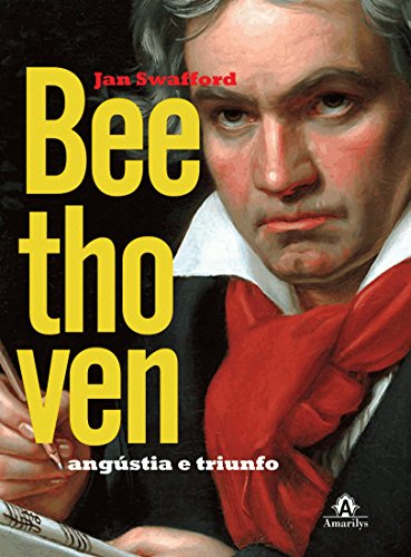 Beethoven: angústia e triunfo
