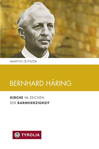 Bernhard Häring: Kirche im Zeichen der Barmherzigkeit (Spiritualität und Seelsorge 9) (German Edition)